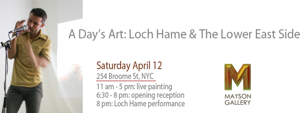 A Day's Art:Loch Hame and The Lower East Side, April 12, 2014, NYC